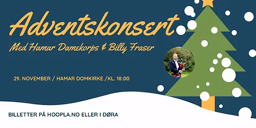 Adventskonsert med Hamar Damekorps m\/Billy Fraser