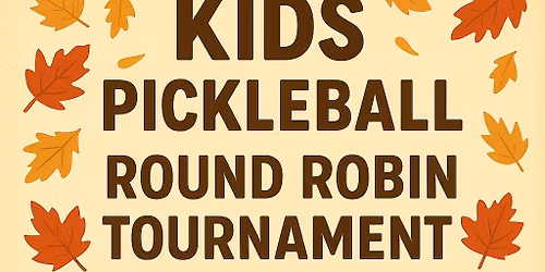 FREE Kids Round Robin Pickleball Tournament 