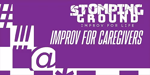 Improv for Caregivers