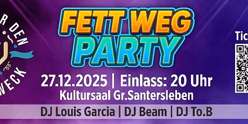FETT WEG PARTY FFDGZ2025 Kultursaal Gr.Santersleben
