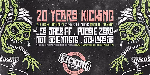 Kicking Fest LES SHERIFF + NOT SCIENTISTS + POESIE ZERO + SCHLAASSS - Le Caf\u00e9Music