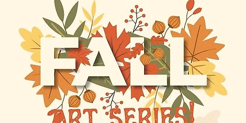 Fall Art Series