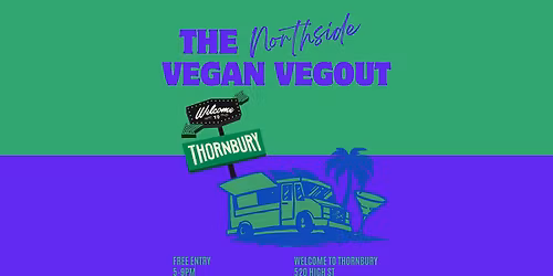 The Vegan Vegout - Northside
