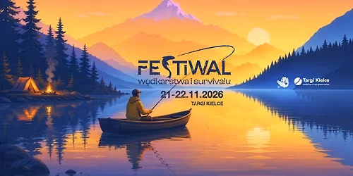 Festiwal W\u0119dkarstwa i Survivalu 2026