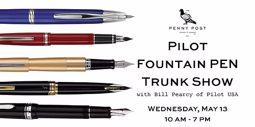 Pilot Fountain Pen Trunk Show with Bill Pearcy