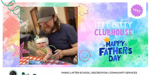 Itty Bitty Clubhouse: Father's Day Edition - FREE