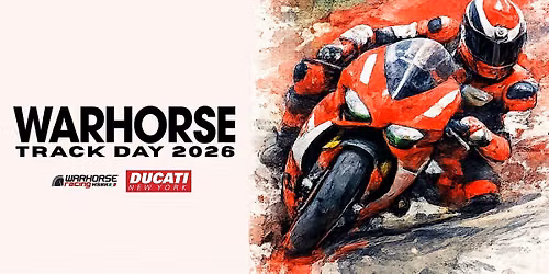 Warhorse Track Day 1 Presented by Ducati New York and Warhorse HSBK Racing