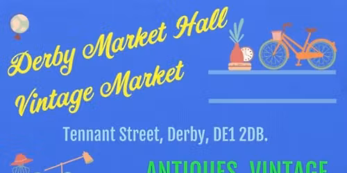 Antiques, Vintage, Retro and collectibles markets in partnership with Derby Market Hall. 