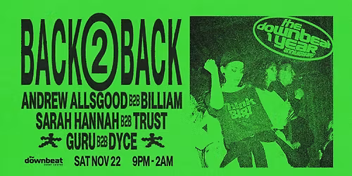 Back2Back Ft: Guru, Dyce, Andrew Allsgood, Sarah Hannah, Trust, Billiam