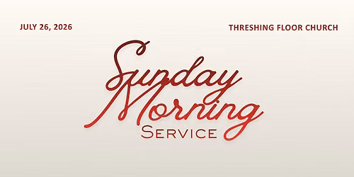 Sunday Morning Worship Service at The Threshing Floor Church!!!