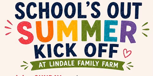 School\u2019s Out Summer Kick Off! 