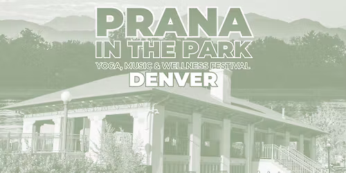 Prana in the Park | Denver