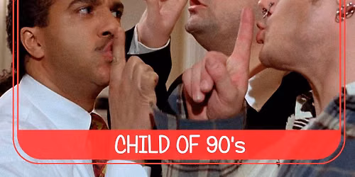 Child Of 90's @Portobello