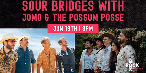 Sour Bridges with Jomo & The Possum Posse