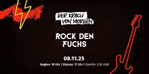 Rock den Fuchs 2025 - Der Krach von morgen!