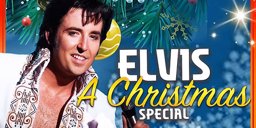 Elvis - A Christmas Special with Pete Paquette