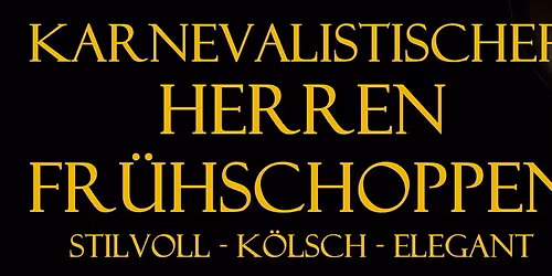 Karnevalistischer HERRENFR\u00dcHSCHOPPEN