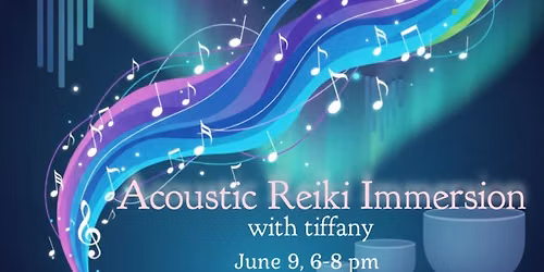 Acoustic Reiki Immersion 