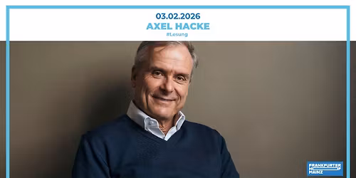 Axel Hacke | Frankfurter Hof | Mainz