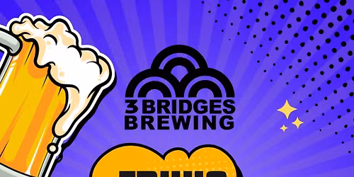 TRIVIA at 3 BRIDGES BREWING
