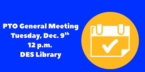 December PTO General Meeting