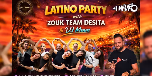 \ud83c\udfbaLATINO PARTY with ZOUK TEAM DESITA \ud83d\udc83& DJ Mmm\ud83c\udfa7 at La Cueva Event Center