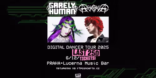 6arelyhuman (US) + Support: Asteria - PRAGUE - 1\/2 TICKETS SOLD