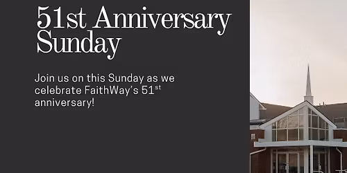 51st Anniversary Sunday - FaithWay Baptist Church - Ajax