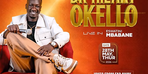 Dr. Hilary Okello - Jokes From Far Away: ESWATINI