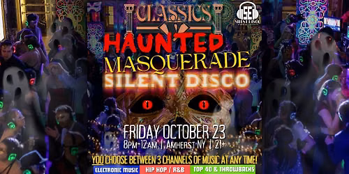 HAUNTED MASQUERADE Silent Disco at Classics V! (Amherst)- 10\/23\/26