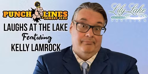 Laughs At The Lake Featuring Kelly Lamrock