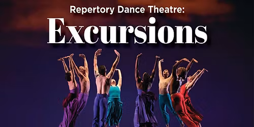 Repertory Dance Theatre: Excursions