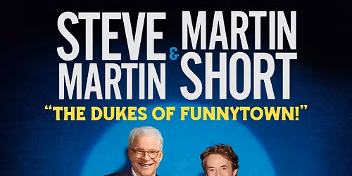 Steve Martin and Martin Short