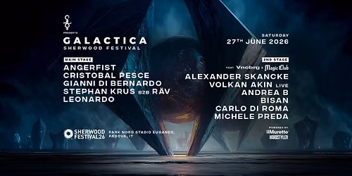 GALACTICA at SHERWOOD FESTIVAL | 27 Giugno 2026 | Sherwood Festival, Padova