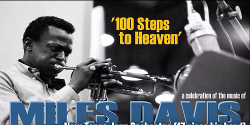100 Steps to Heaven - A celebration of the music of Miles Davis