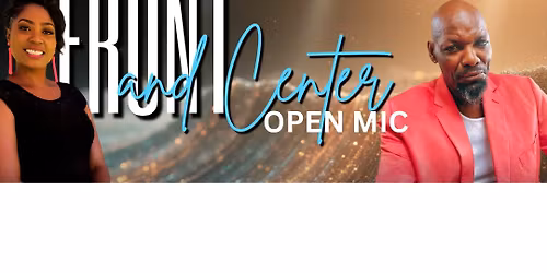 Front and Center open mic