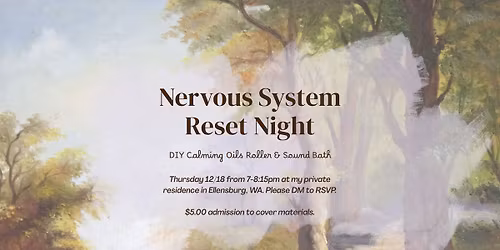 Nervous System Reset Night