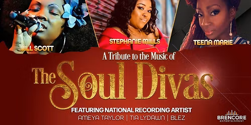 BRENCORE Presents...A Tribute to Jill Scott, Stephanie Mills, & Teena Marie