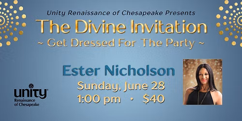 The Divine Invitation:  Get Dressed For The Party  by Ester Nicholson