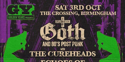 Golden Years: Goth & Post-Punk Special w\/ The Cureheads & more