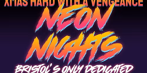 Neon Nights Xmas Hard with A Vengeance 