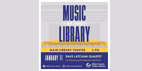 Music at the Library: Dave Latchaw Quartet