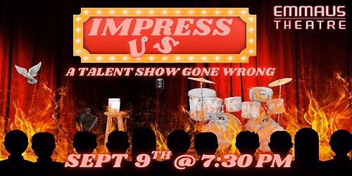 Impress Us (A Talent Show Gone Wrong)