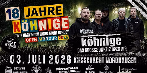 \ud83d\udd25 18 JAHRE K\u00d6HNIGE \u2013 DAS GROSSE ONKELZ OPEN AIR \ud83d\udd25