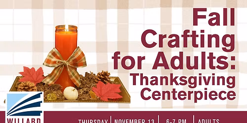 Fall Crafting for Adults: Thanksgiving Centerpiece