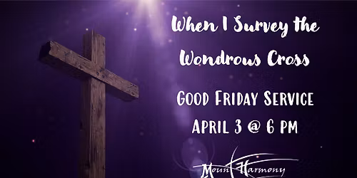 Good Friday Service led by our Music & Worship ministry