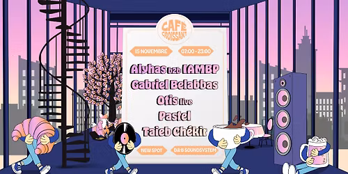 Caf\u00e9 Croissant \u00b1 Otis live, Gabriel Belabbas, Pastel, Alyhas b2b IAMBP & Taieb Ch\u00e9kir (NEW SPOT)