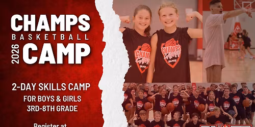 Champs Basketball Camp (for 3rd-8th graders)