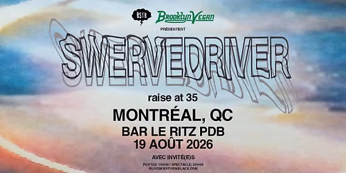 SWERVEDRIVER - Montr\u00e9al