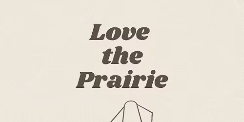 Love the Prairie 
